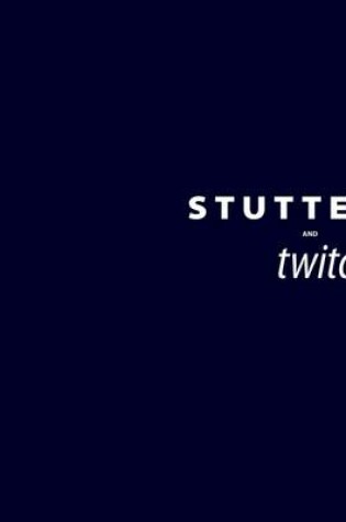 Cover of Stutter and Twitch