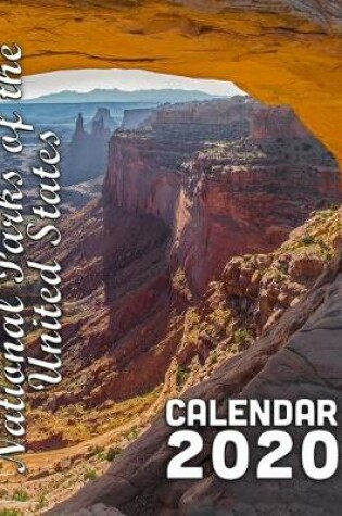 Cover of National Parks of the United States Calendar 2020