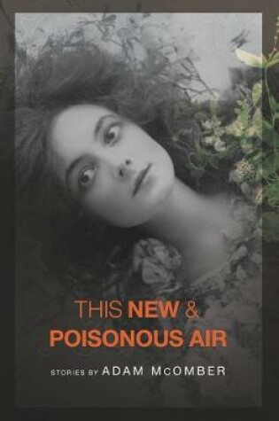 Cover of This New & Poisonous Air
