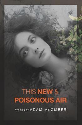 Book cover for This New & Poisonous Air