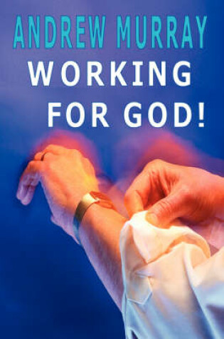 Cover of Working for God (Andrew Murray Christian Classics)