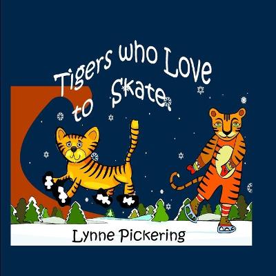 Book cover for Tigers who Love to Skate