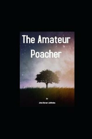 Cover of The Amateur Poacher illustrated