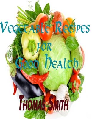 Book cover for Vegetable Recipes for Good Health