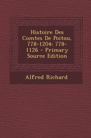 Cover of Histoire Des Comtes de Poitou, 778-1204