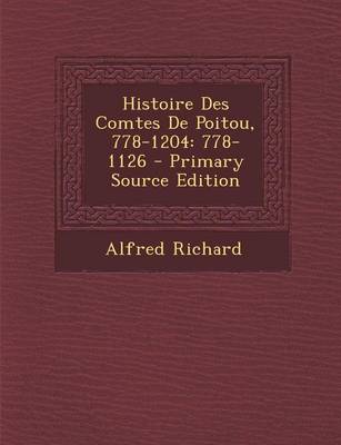 Book cover for Histoire Des Comtes de Poitou, 778-1204