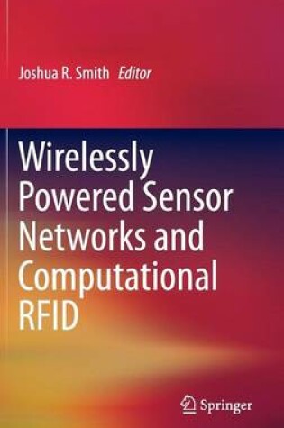 Cover of Wirelessly Powered Sensor Networks and Computational Rfid