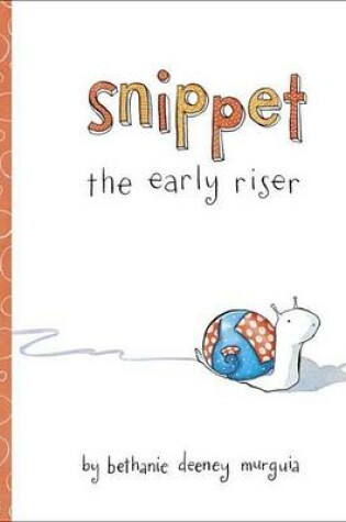 Cover of Snippet the Early Riser