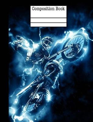 Book cover for Motocross Electric Composition Notebook - College Ruled