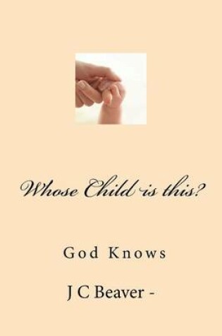 Cover of Whoes Child Is This?