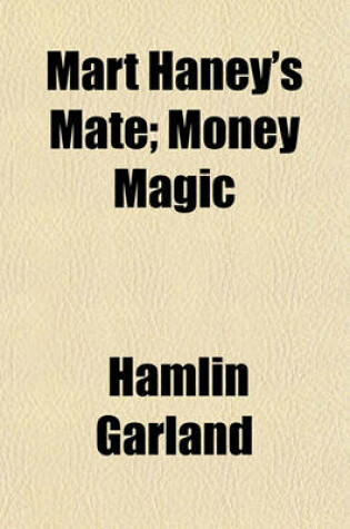 Cover of Mart Haney's Mate; Money Magic