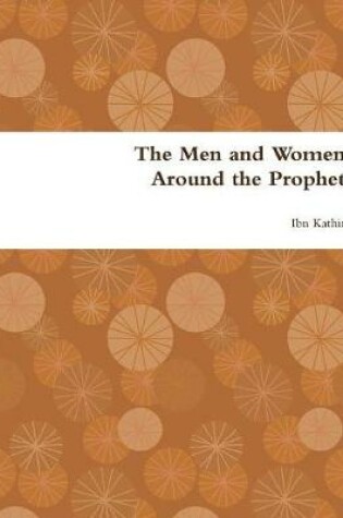 Cover of The Men and Women Around the Prophet