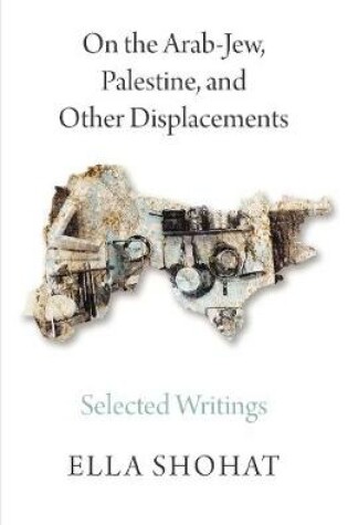 Cover of On the Arab-Jew, Palestine, and Other Displacements