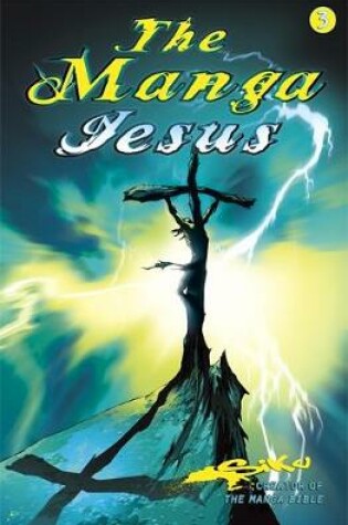 Cover of The Manga Jesus Book Three
