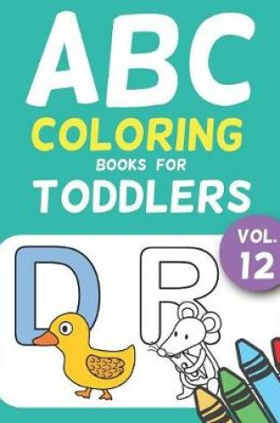 Cover of ABC Coloring Books for Toddlers Vol.12