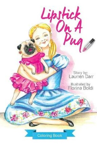 Cover of Lipstick On A Pug - Coloring Book