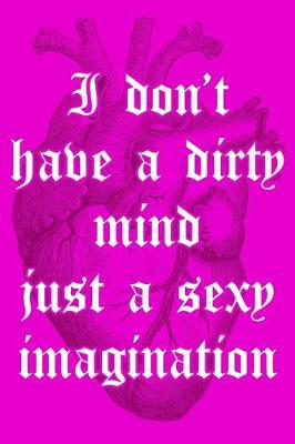 Book cover for I'm Don't Have a Dirty Mind Just a Sexy Imagination