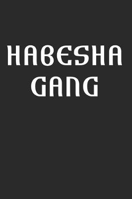 Book cover for Habesha Gang Eritrea Proud Ethiopia Gift Idea