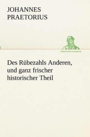 Cover of Des Rubezahls Anderen, Und Ganz Frischer Historischer Theil