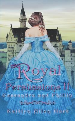 Cover of Royal Persuasions II