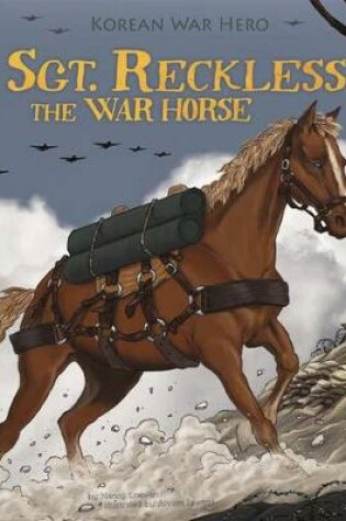Cover of Sgt. Reckless the War Horse: Korean War Hero