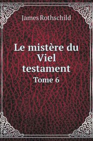 Cover of Le mist�re du Viel testament Tome 6