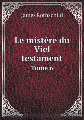 Book cover for Le mistère du Viel testament Tome 6