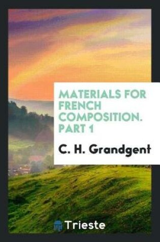 Cover of Materials for French Composition. Part 1