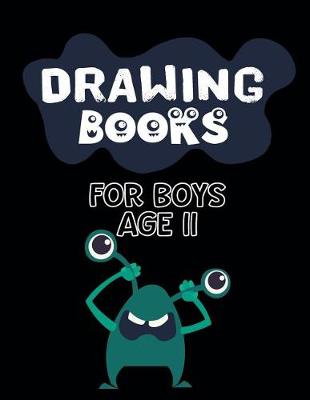Book cover for Drawing Books For Boys Age 11