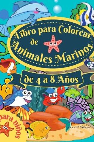 Cover of Libro para colorear de animales marinos para niños de 4 a 8 años