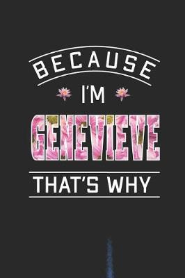 Book cover for Because I'm Genevieve That's Why