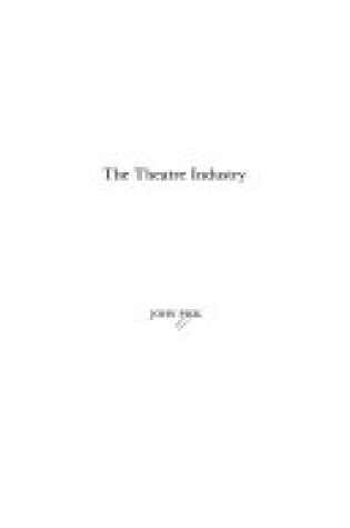 Cover of The Theatre Industry