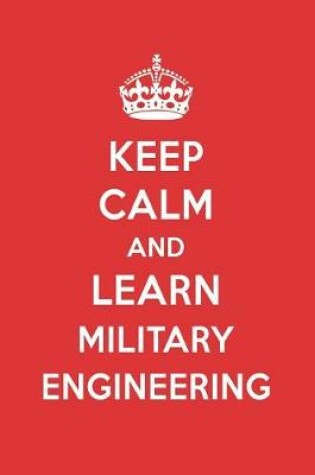 Cover of Keep Calm and Learn Military Engineering