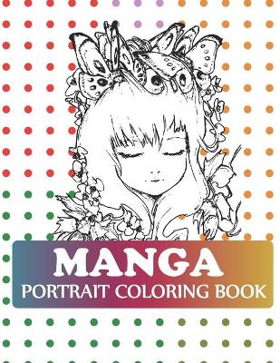 Cover of Manga Portrait Coloring Book