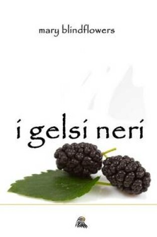 Cover of I gelsi neri