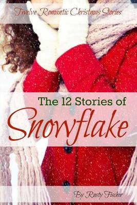 Book cover for The 12 Stories of Snowflake