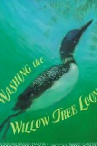 Cover of Washing the Willow Tree Loon