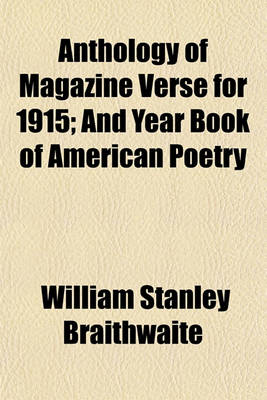 Book cover for Anthology of Magazine Verse for 1915; And Year Book of American Poetry