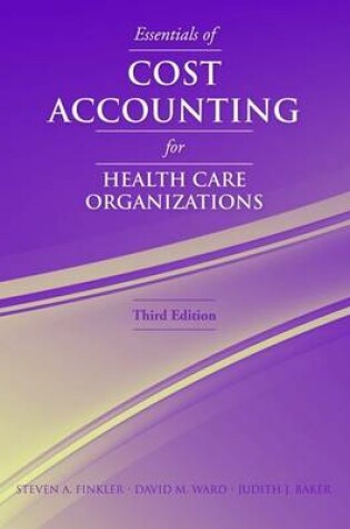 Cover of Essentials Of Cost Accounting For Health Care Organizations