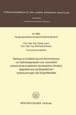 Cover of Beitrag Zur Entstehung Und Verminderung Von Getriebegereausch Und-Verschleiss Anhand Eines Erweiterten Dynamischen Modells, Abgeleitet Aus Ozzillografischen Untersuchungen Des Eingriffsstosses