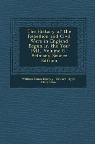 Cover of History of the Rebellion and Civil Wars in England Begun in the Year 1641, Volume 5