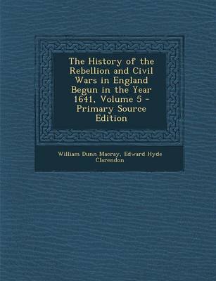 Book cover for History of the Rebellion and Civil Wars in England Begun in the Year 1641, Volume 5