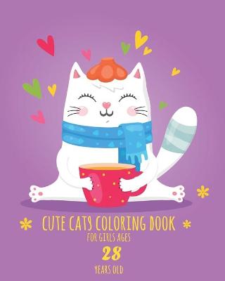 Book cover for Cute Cats Coloring Book for Girls ages 28 years old