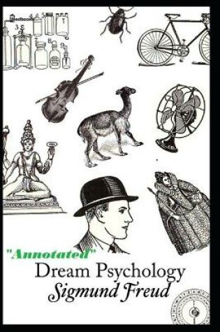Cover of Dream Psychology "Annotated" Norton Critical Edition