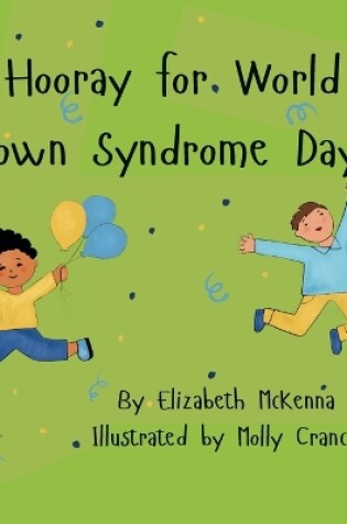 Cover of Hooray for World Down Syndrome Day!