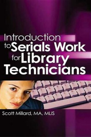 Cover of Introduction to Serials Work for Library Technicians