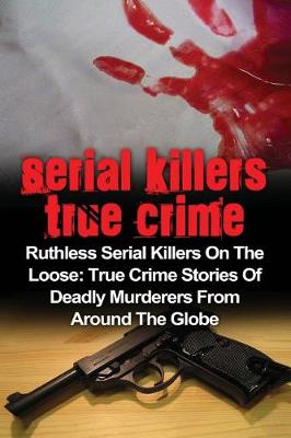 Book cover for Serial Killers True Crime