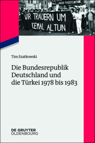 Cover of Die Bundesrepublik Deutschland Und Die Turkei 1978 Bis 1983