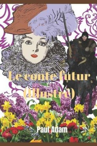 Cover of Le conte futur (Illustré)