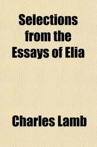 Cover of Selections from the Essays of Elia